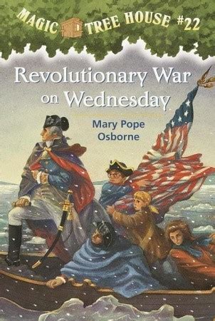 Exploring the Significance of the Revolutionary War with Magic Tree House 22: Revolutionary War on Wednesday